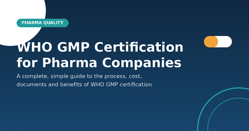 WHO GMP certification is one of the most important quality marks in the pharma industry